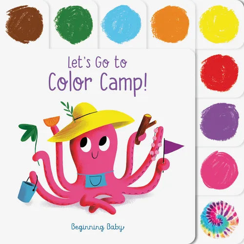 Let's Go to Color Camp!: Beginning Baby - Board Book