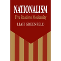 Nationalism: Five Roads to Modernity - Paperback