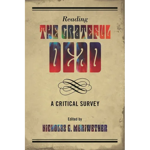 Reading the Grateful Dead: A Critical Survey - Hardcover