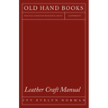 Leather Craft Manual - Paperback