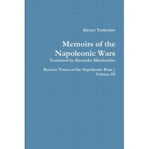 Alexey Yermolov's Memoirs - Paperback