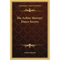 The Arthur Murrays' Dance Secrets - Paperback