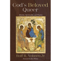 God's Beloved Queer: Identity, Spirituality, and Practice - Paperback