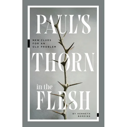 Paul's Thorn in the Flesh: New Clues for an Old Problem - Paperback