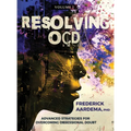 Resolving OCD: Advanced Strategies for Overcoming Obsessional Doubt - Hardcover
