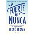 Más Fuerte Que Nunca / Rising Strong: How the Ability to Reset Transforms the Way We Live, Love, Parent, and Lead - Paperback