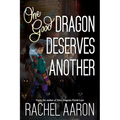 One Good Dragon Deserves Another - Paperback