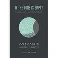 If the Tomb Is Empty: Why the Resurrection Means Anything Is Possible - Paperback
