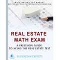 Real Estate Math Exam: A Precision Guide to Acing the Real Estate Test: Math Behind the Market: Math Tips and Tricks for the Real Estate License Exam - Paperback