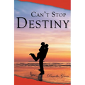Can't Stop Destiny - Paperback
