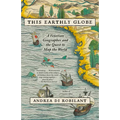 This Earthly Globe: A Venetian Geographer and the Quest to Map the World - Paperback