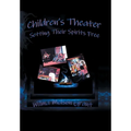 Children's Theater: Setting Their Spirits Free! - Hardcover