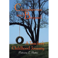 Chinaberries and Beyond: A Teacher's Childhood Journey - Hardcover