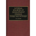 Internal Sources of Development Finance: Concepts, Issues, and Strategies - Hardcover