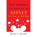 Gospel According to Disney: Faith, Trust, and Pixie Dust - Paperback