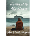 Faithful to My Heart - Paperback