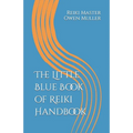 The Little Blue Book of Reiki Handbook - Paperback