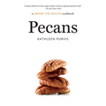 Pecans: A Savor the South Cookbook - Paperback