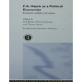 F.A. Hayek as a Political Economist: Economic Analysis and Values - Paperback