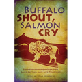 Buffalo Shout, Salmon Cry: Conversations on Creation, Land Justice, and Life Together - Paperback