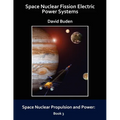 Space Nuclear Fission Electric Power Systems - Paperback