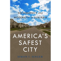 Americaas Safest City: Delinquency and Modernity in Suburbia - Paperback