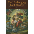 The Unchanging God of Love - Paperback