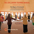 The Circlework Training Manual: A Companion Guide to The Magic of Circlework - Paperback