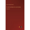 The Little Hunchback Zia; And, My Robin: in large print - Hardcover
