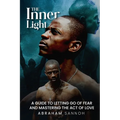 The Inner Light: A guide to letting go of fear and mastering the act of love - Paperback