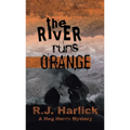 The River Runs Orange: A Meg Harris Mystery - Paperback