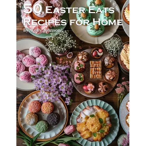 50 Easter Eats Recipes for Home - Paperback