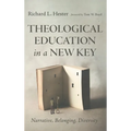 Theological Education in a New Key - Hardcover