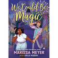 We Could Be Magic - Paperback