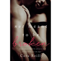 Not Meant To Be Broken - Paperback