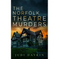 The Norfolk Theatre Murders: an absolutely gripping crime thriller - Paperback