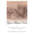 Your Father's Voice: Letters for Emmy about Life with Jeremy--And Without Him After 9/11 - Paperback