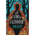 Loba Y El Leñador, La - Paperback