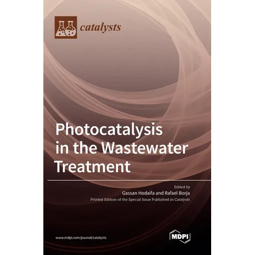 Photocatalysis in the Wastewater Treatment - Hardcover