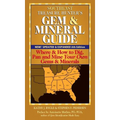 Southeast Treasure Hunter's Gem & Mineral Guide (6th Edition): Where & How to Dig, Pan and Mine Your Own Gems & Minerals - Paperback