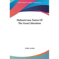 Mahanirvana Tantra Of The Great Liberation - Hardcover