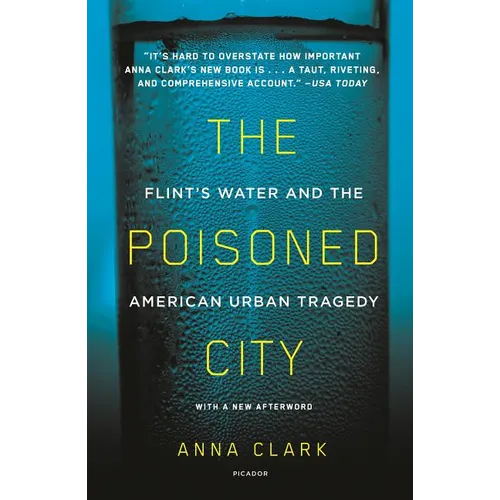 The Poisoned City: Flint's Water and the American Urban Tragedy - Paperback