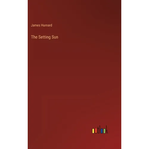 The Setting Sun - Hardcover