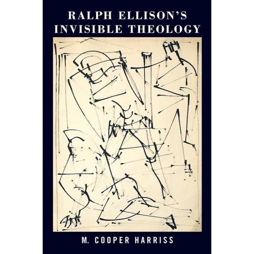 Ralph Ellison's Invisible Theology - Hardcover