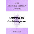 The Executive Secretary Guide to Conference and Event Management - Paperback