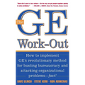 The GE Work-Out: How to Implement Ge's Revolutionary Method for Busting Bureaucracy & Attacking Organizational Proble - Hardcover