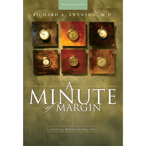 A Minute of Margin: Restoring Balance to Busy Lives - 180 Daily Reflections - Hardcover