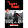 That Bloody Band: 50 Years a Bandleader: Mixed Feelings, Music and Mayhem - Paperback