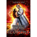 Glamoured: Shadow Beast Shifters Book 6 - Paperback