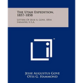 The Utah Expedition, 1857-1858: Letters Of Jesse A. Gove, 10th Infantry, U.S.A. - Paperback